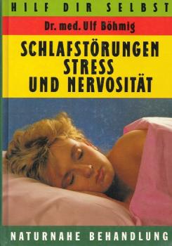 Schlafstörungen, Streß und Nervosität - Naturnahe Behandlung