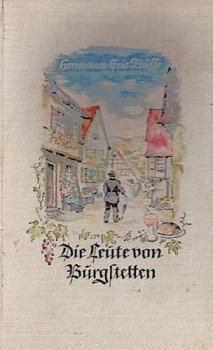 Die Leute von Burgstetten : Ein Roman v. Liebe u. Not.