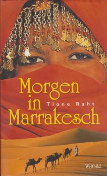Morgen in Marrakesch : Roman.