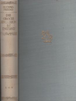 Die grosse Revolution in England : Anatomie eines Umsturzes.