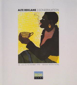 Alte Reklame - Kunsthaus Zacke, Wien - 3. Sonderauktion November 1996 in Wien. Blechspielzeug, Historische Münzautomaten, Plakate und Objekte.