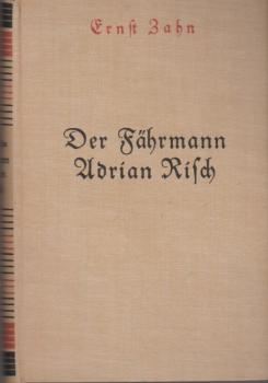 Der Fährmann Adrian Risch : Roman.