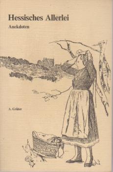 Hessisches Allerlei. Anekdoten