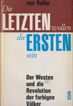 Die Letzten wollen die Ersten sein : Der Westen u.d. Revolution d. farbigen Völker.