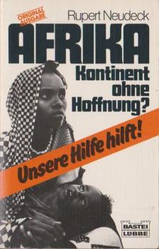 Afrika, Kontinent ohne Hoffnung? : Unsere Hilfe hilft!.