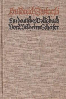 Huldreich Zwingli : Ein deutsches Volksbuch.