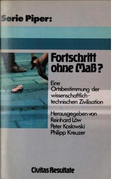 Fortschritt ohne Mass? : Eine Ortsbestimmung d. wissenschaftl.-techn. Zivilisation.