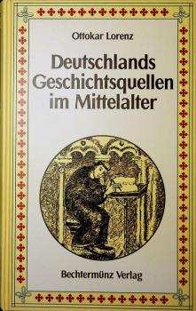 Deutschlands Geschichtsquellen im Mittelalter ( Bde. 1 u. 2 in einem Buch)