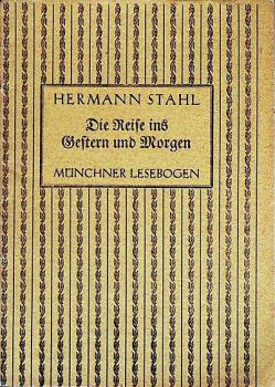 Die Reise ins Gestern und Morgen.