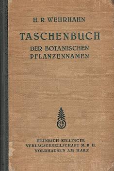 Taschenbuch der botanischen Pflanzennamen für Gärtner.