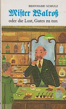 Mister Walross oder die Lust, Gutes zu tun.