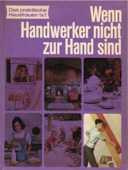 Wenn Handwerker nicht zur Hand sind.