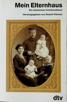 Mein Elternhaus : e. dt. Familienalbum.