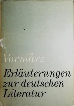 Vormärz. Erläuterungen zur deutschen Literatur