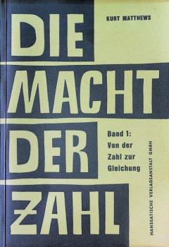 Die Macht der Zahl; Teil: Bd. 1., Von der Zahl zur Gleichung
