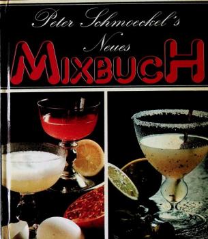 [Neues Mixbuch] ; Peter Schmoeckel's neues Mixbuch