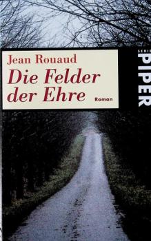 Die Felder der Ehre : Roman.