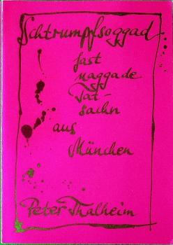 Schtrumpfsoggad : fast naggade Tatsachn aus München.