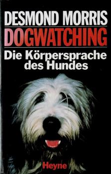 Dogwatching : d. Körpersprache d. Hundes.
