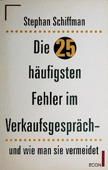 Die 25 häufigsten Fehler im Verkaufsgespräch - und wie man sie vermeidet.