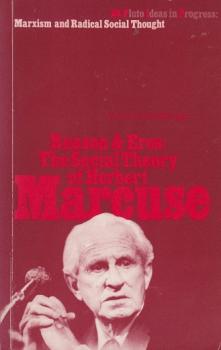 Reason and Eros. The Social Theory of Herbert Marcuse.