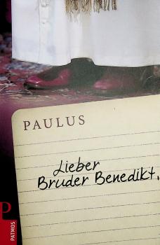 Lieber Bruder Benedikt.