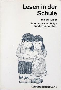 Lesen in der Schule mit dtv junior; Teil: Lehrertaschenbuch 5., Mit Texten für die Primarstufe.