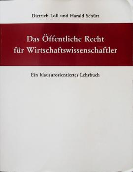 Das öffentliche Recht für Wirtschaftswissenschaftler : ein klausurorientiertes Lehrbuch.