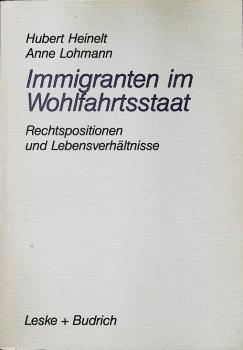 Immigranten im Wohlfahrtsstaat am Beispiel der Rechtspositionen und Lebensverhältnisse von Aussiedlern.