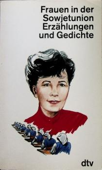 Frauen in der Sowjetunion : Erzählungen und Gedichte.