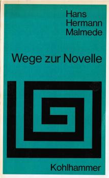 Wege zur Novelle : Theorie u. Interpretation d. Gattung Novelle in d. dt. Literaturwissenschaft.