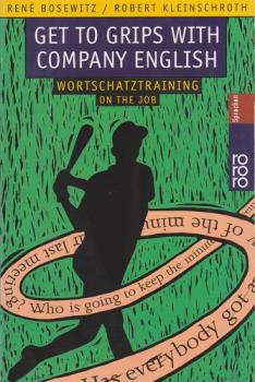 Get to grips with company English : Wortschatztraining on the job.