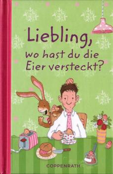 Liebling, wo hast du die Eier versteckt?.