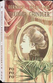 Theodor Chindler : Roman e. dt. Familie.