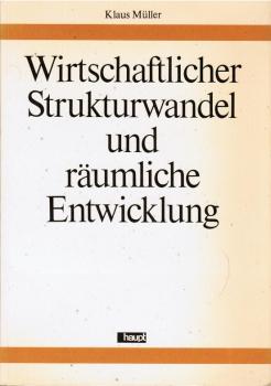 Wirtschaftlicher Strukturwandel und räumliche Entwicklung : Fallstudien-Ergebnisse zum Ausmass sowie zu d. Ursachen u. Wirkungen funktionaler Konzentration in d. Schweiz.
