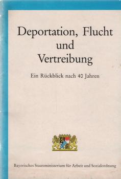Deportation, Flucht und Vertreibung. Ein Rückblick nach 40 Jahren.