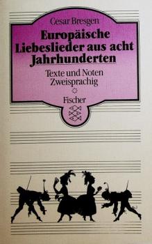 Europäische Liebeslieder aus acht Jahrhunderten.