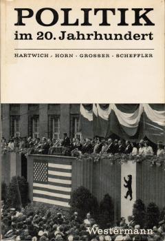 Politik im 20. Jahrhundert.