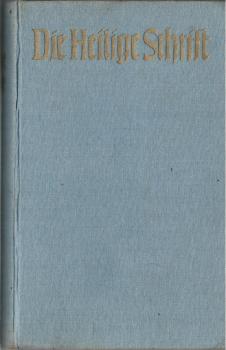 Die Bibel oder die ganze Heilige Schrift des Alten und Neuen Testaments nach der deutschen Übersetzung D. Martin Luthers.