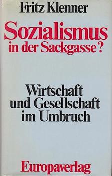 Sozialismus in der Sackgasse? : Wirtschaft u. Gesellschaft im Umbruch.