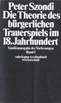 Die Theorie des bürgerlichen Trauerspiels im 18. [achtzehnten] Jahrhundert : der Kaufmann, d. Hausvater u. d. Hofmeister.