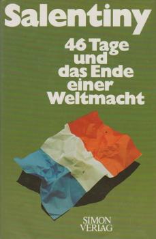 46 [Sechsundvierzig] Tage und das Ende einer Weltmacht.