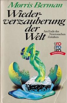 Wiederverzauberung der Welt : am Ende d. Newtonschen Zeitalters.