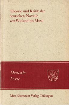 Theorie und Kritik der deutschen Novelle von Wieland bis Musil.