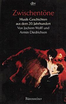 Zwischentöne : Musikgeschichten aus dem 20. Jahrhundert.