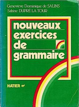 Exercices De Grammaire: Nouveaux Exercices De Grammaire