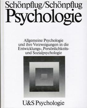 Psychologie : allg. Psychologie u. ihre Verzweigungen in d. Entwicklungs-, Persönlichkeits- u. Sozialpsychologie ; e. Lehrbuch für d. Grundstudium.
