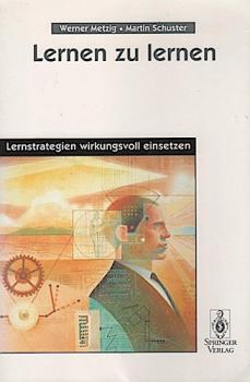 Lernen zu lernen : Lernstrategien wirkungsvoll einsetzen.