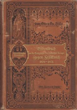 Der Nationalkrieg gegen Frankreich in den Jahren 1870 und 1871. Ehrentage aus Deutschlands neuster Geschichte. Vaterländisches Ehrenbuch, Band III.