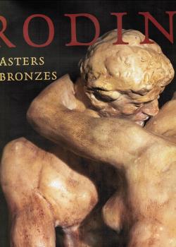 Rodin. Plasters & Bronzes.